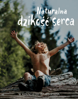 Naturalna dzikość serca