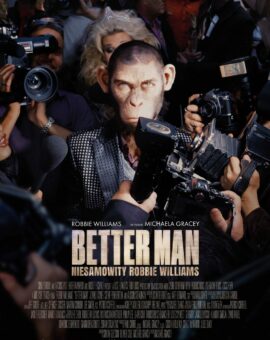 Better Man: Niesamowity Robbie Williams