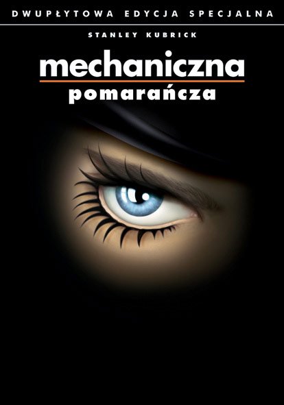 Mechaniczna pomarańcza – 10/10 Klasyka Filmowa