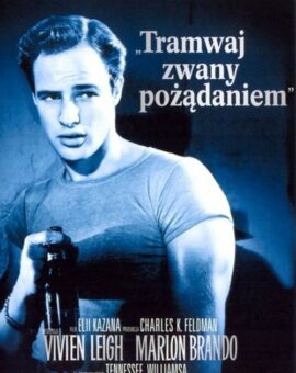 Tramwaj zwany pożądaniem – 10/10 Klasyka Filmowa